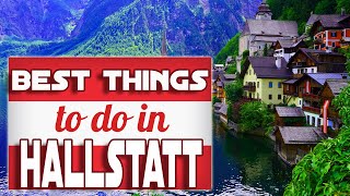 THE 5 BEST THINGS TO SEE AND DO IN HALLSTATT Austria  Your travel guide for a day or weekend trip [upl. by Irving]