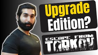 How To Upgrade Your Edition  Escape From Tarkov [upl. by Silera]