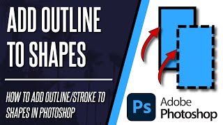 How to Add a StrokeOutline to a Shape in Photoshop [upl. by Latsyek]