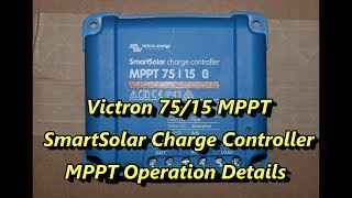 Victron 7515 SmartSolar MPPT Charge Controller  MPPT Operation Details [upl. by Ruprecht]