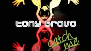 Tony Bravo  Catch mewmv [upl. by Dowell]