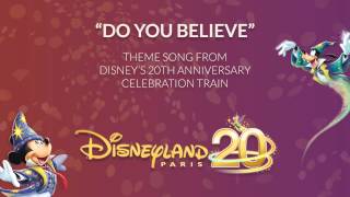 Do You Believe  Disneys 20th Anniversary Celebration Train  Disneyland Paris [upl. by Maureene68]