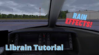 XPlane 11  How To Add Rain Effects Librain Tutorial  Ultra Realistic [upl. by Tibold]