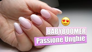 Baby boomer con prodotti Passione Unghie  Watch Me Work [upl. by Matthia]