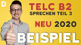 telc B2 mündliche Prüfung Teil 3 Beispiel NEU 2020 [upl. by Nnaylloh718]