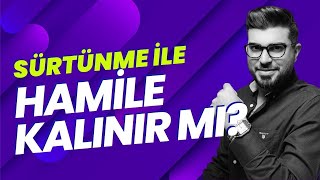 SÜRTÜNME İLE HAMİLE KALINIR MI mehmetbekirsen [upl. by Marie590]