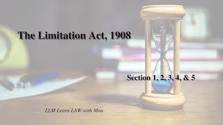 Limitation Act 1908  তামাদি আইন ১৯০৮  Section 1 2 3 4 amp 5 [upl. by Yrkcaz]