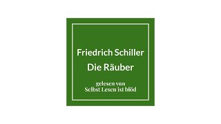 Die Räuber Hörbuch  Hörspiel 🗡️ Friedrich Schiller  Selbst Lesen ist blöd [upl. by Aire]