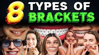 8 Types of Orthodontic Brackets  8 Braces Types [upl. by Mok]