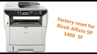 How to reset Ricoh Aficio SP 3400 SF printer [upl. by Conner211]