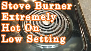 Electric Stove Burner Gets Red Hot On Low Setting [upl. by Giana71]