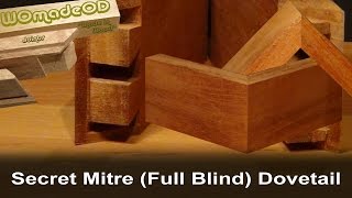 Secret Mitre Dovetail Full Blind Dovetail by hand  Full Version [upl. by Holmun748]