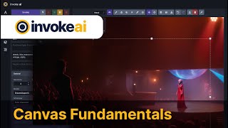 InvokeAI  Canvas Fundamentals [upl. by Aicire325]