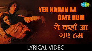 Yeh Kahan Aa Gaye Hum with lyrics  यह कहा आ गए हम गाने के बोल  Silsila  RekhaAmitabh Bachchan [upl. by Danete331]