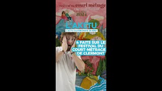 4 FAITS SUR LE FESTIVAL DU COURTMÉTRAGE DE CLERMONT FD [upl. by Blossom]