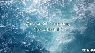 Vanessa Bell Armstrong  Peace Be Still Lyric Video [upl. by Mohamed]