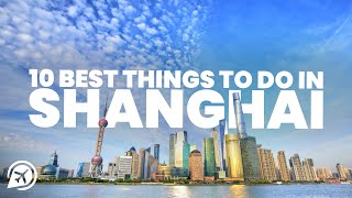 Uncovering the Best of Shanghai What are the Top 10 Places You Should Visit 上海的十大旅游景点 [upl. by Labanna434]