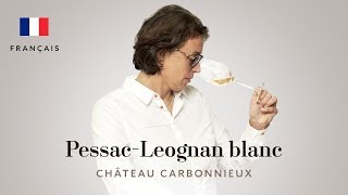 PessacLéognan Blanc Grand Cru Classé de Graves  Château Carbonnieux 2014 [upl. by Soutor]