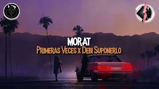 Morat  Primeras Veces x Debí Suponerlo Letra [upl. by Sathrum]