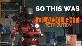 So This Was Blacklight Retribution [upl. by Anaeli]