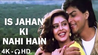 Iss jahan ki nahi hai shahrukh nagma latamangeshkar nitinmukesh [upl. by Hoxie]