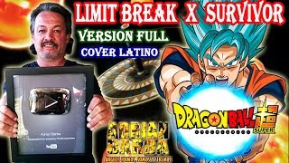 Adrian Barba  Limit Break X Survivor Versión Full Dragon Ball Super OP 2 cover latino [upl. by Cristian]