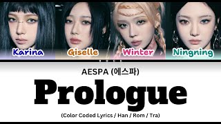 AESPA 에스파 PROLOGUE Lyrics Color Coded Lyrics [upl. by Cleodal620]