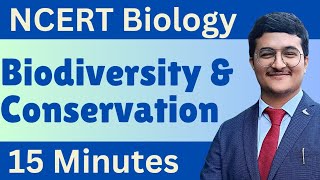 Biodiversity and conservation in 15 MINUTES One Shot NCERT line by line Class 12 NEET IAT Biology [upl. by Anesuza]