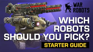 How to Pick Your First Robot  War Robots BEGINNERS GUIDE 1 [upl. by Dominga383]