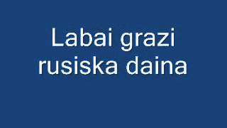 Labai grazi rusiska daina [upl. by Hampton]