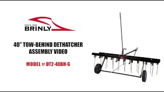 How to Assemble the Brinly 40quot TowBehind Dethatcher  Models DT240BHG and DT402BH [upl. by Ramso]