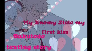 BakutodoTodobaku texting storyPart 1 My enemy stole my first kiss [upl. by Yremogtnom]