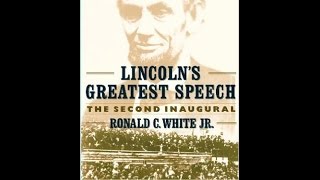 Lincoln’s Greatest Speech The Second Inaugural [upl. by Rutherfurd]