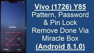 Y85 Vivo 1726 Pattern Password Unlock Done Via Miracle Box Android 810 [upl. by Tedd]