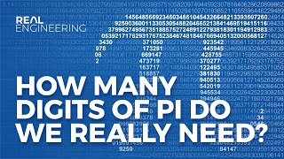 How Many Digits of Pi Do We Really Need [upl. by Buine468]