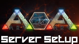 ARK Survival Evolved  Server Setup Easy [upl. by Ateloiv710]