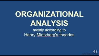 Organizational Analysis mostly according to Henry Mintzbergs theories [upl. by Stillmann]