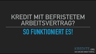 Befristeter Arbeitsvertrag So klappts mit dem Kredit [upl. by Haletky494]