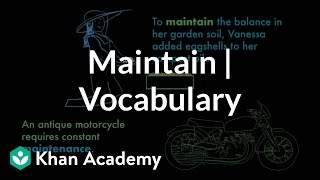 Maintain  Vocabulary  Khan Academy [upl. by Palla362]