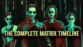 The Complete Matrix Timeline [upl. by Angelico]