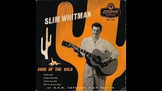 Slim WHITMAN wild amp wonderful early songs cowboy amp classic [upl. by Ronal]