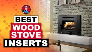 Best Wood Stove Inserts ⬜ Top Options Reviewed  HVAC Training 101 [upl. by Eitten798]