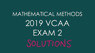 2019 VCAA Mathematical Methods Exam 2 [upl. by Doralyn]