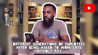 Different generations after being asked to work late without pay comedy theclassiiics funny [upl. by Aketal]