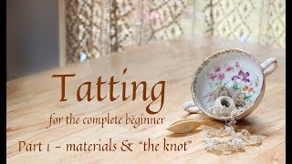 Tatting for the Complete Beginner part 1 materials amp knots [upl. by Idnyl]