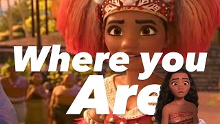 Where You Are  Moana Moana make way with lyrics  Official Disney Song singalong [upl. by Eerak]