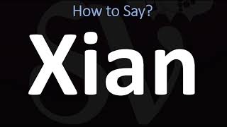 How to Pronounce Xian CORRECTLY [upl. by Alisia]