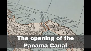 15th August 1914 The Panama Canal officially opened with the transit of SS Ancon [upl. by Gay]