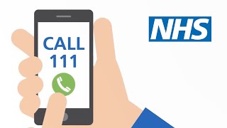 Call NHS 111  NHS [upl. by Enitsirhk700]