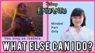 What Else Can I Do Mirabel Part Only  Karaoke  Encanto [upl. by Im]